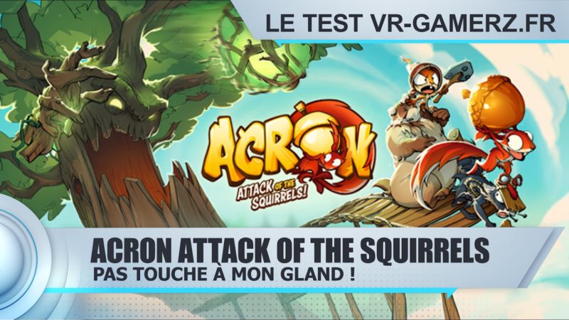 Acron attack of the squirrels Oculus quest test vr-gamerz.fr