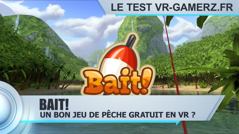 Bait! Oculus quest test vr-gamerz.fr