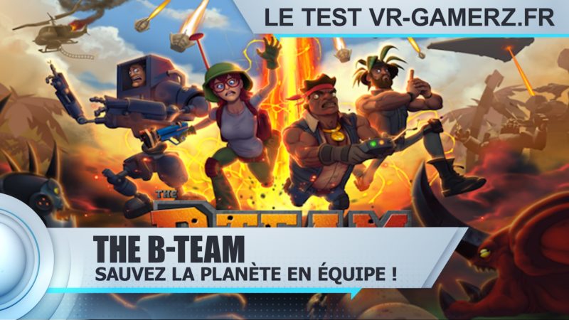 the B-team Oculus quest test Vr-gamerz.fr