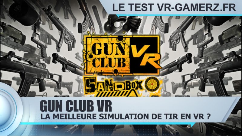 Gun club VR Oculus quest test vr-gamerz.fr