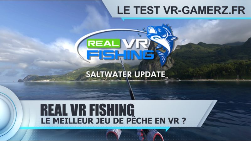 real VR fishing Oculus quest test vr-gamerz.fr