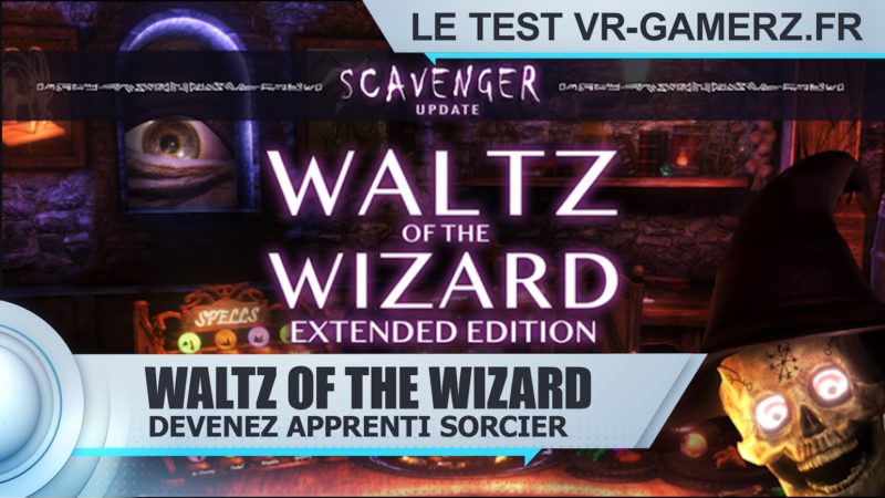 Waltz of the wizard oculus quest test vr-gamerz.fr