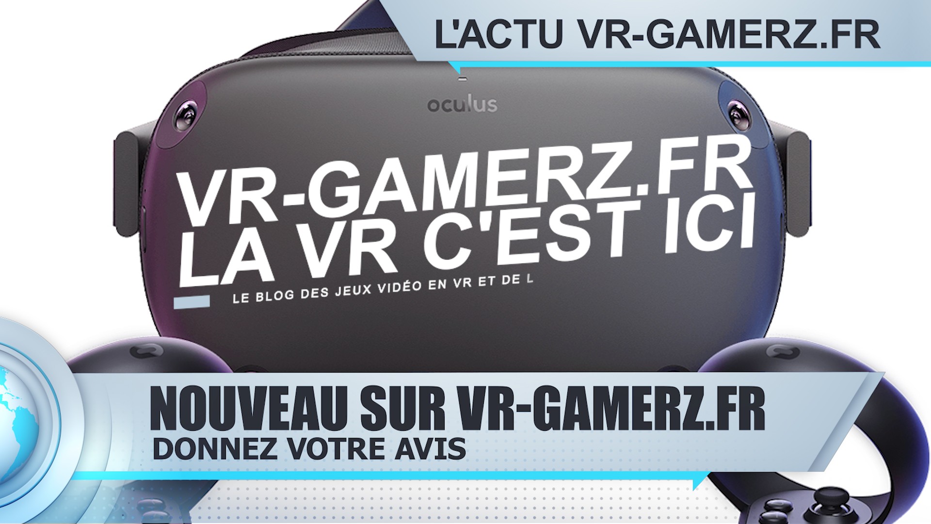 Nouveau, donnez votre avis sur VR-gamerz.fr