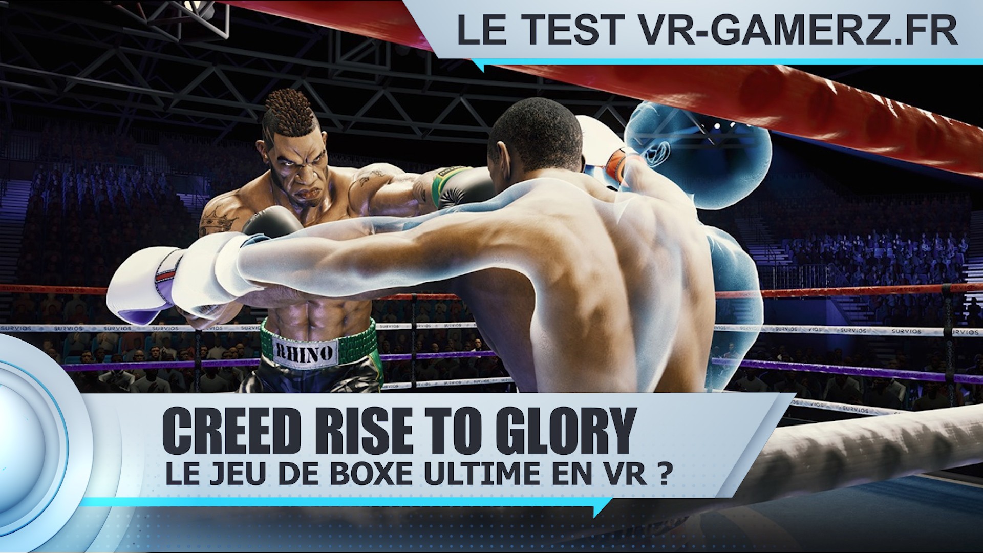 Test Creed: Rise to Glory Oculus quest : Le jeu de boxe ultime en VR ?