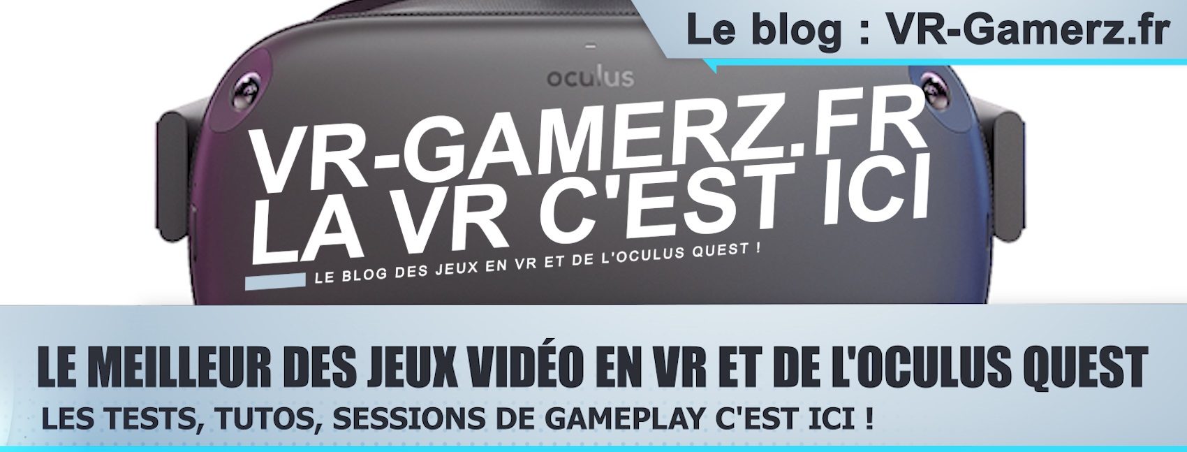 VR-gamerz.fr : Le site dédié à l’Oculus quest 1 et 2 !