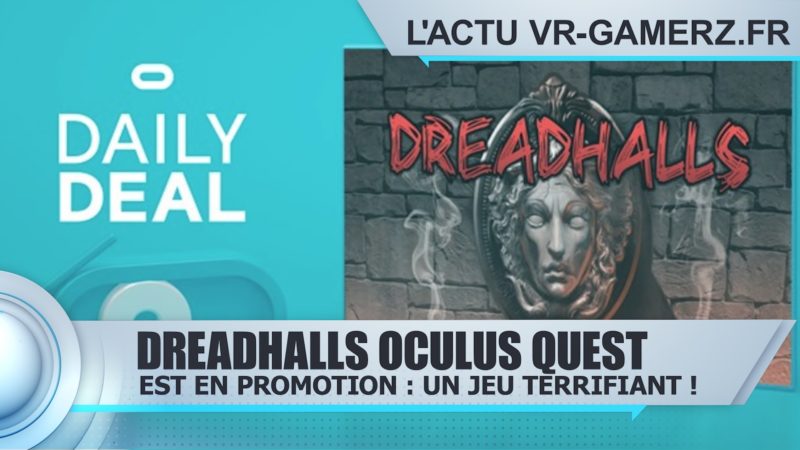 Dreadhalls est en promotion sur Oculus quest !
