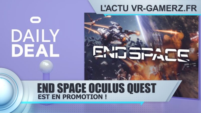 End space oculus quest actu Vr-gamerz.fr