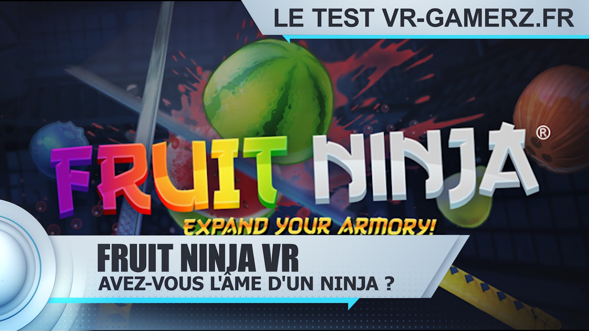 Test Fruit ninja VR Oculus quest