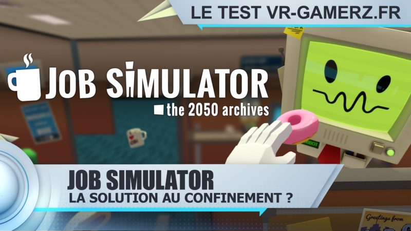 job simulator Oculus quest test vr-gamerz.fr
