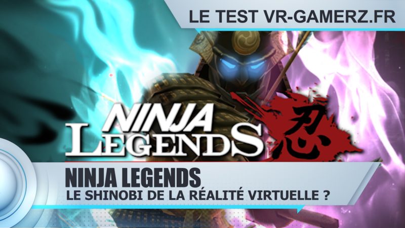Ninja legends Oculus quest test vr-gamer.fr
