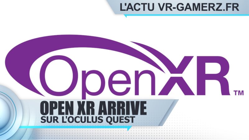 L’Oculus quest obtient le support de OpenXR