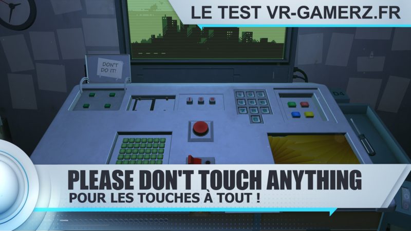 Please, Don't Touch Anything VR Oculus quest test vr-gamerz.fr