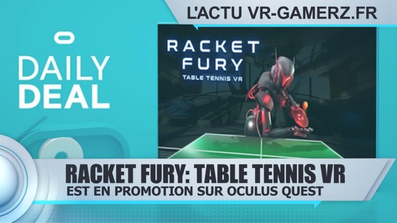 Racket Fury: Table Tennis VR est en promotion sur oculus quest