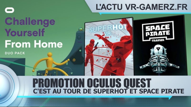 promo Oculus quest actu vr-gamerz.fr