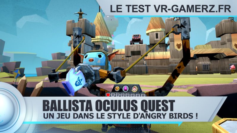 ballista Oculus quest test VR-gamerz.fr