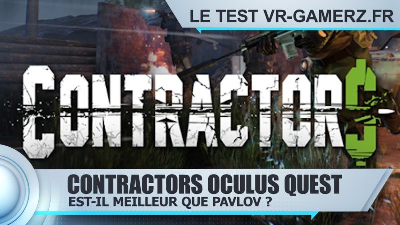 Contractors VR Oculus quest test VR-gamerz.fr