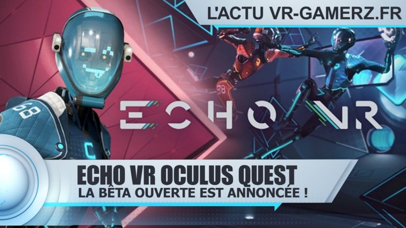 echo vr oculus quest test Vr-gamerz.fr