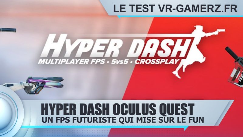 Hyper Dash Oculus quest test VR-gamerz.fr