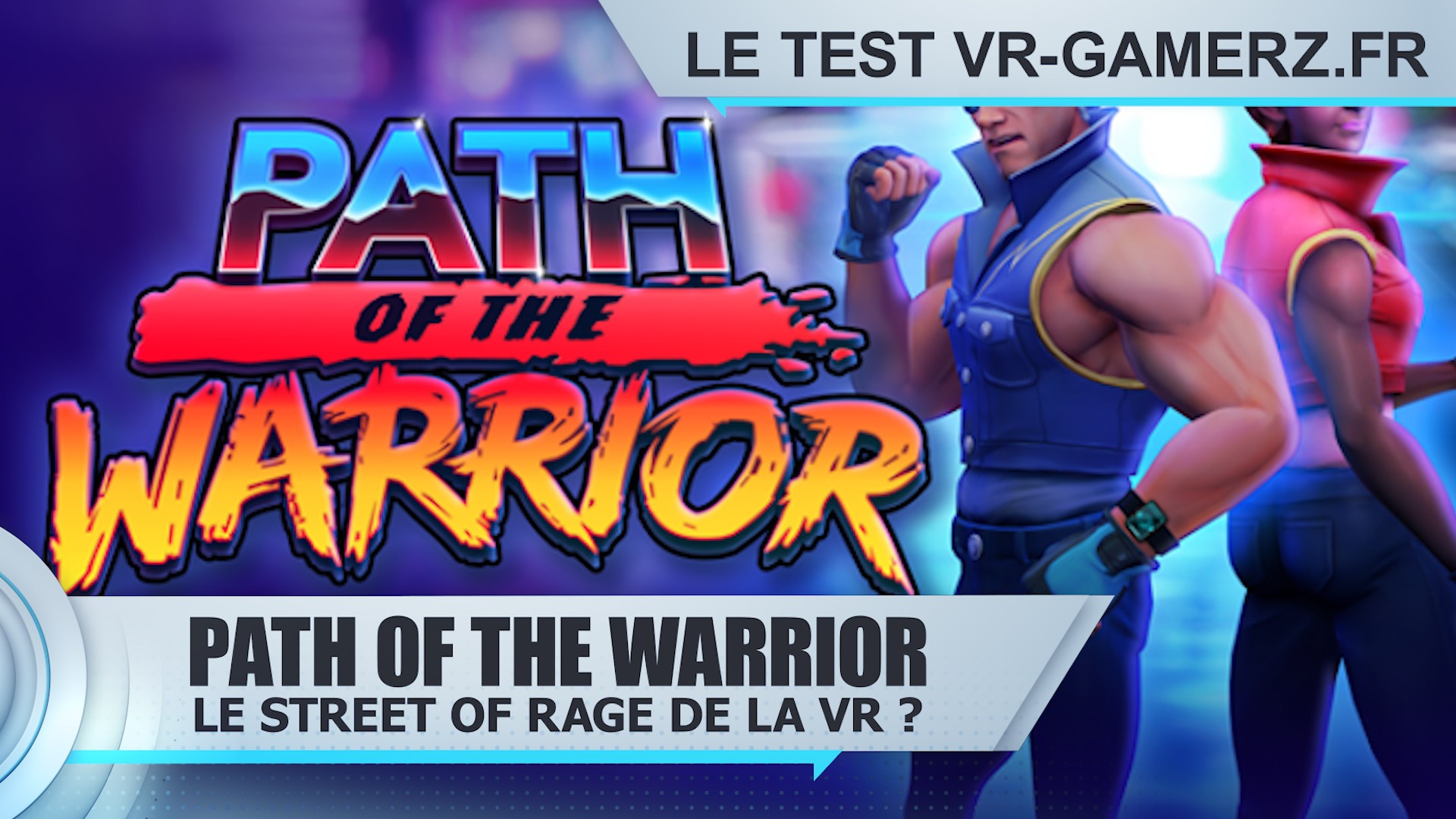 Test Path of the warrior Oculus Quest