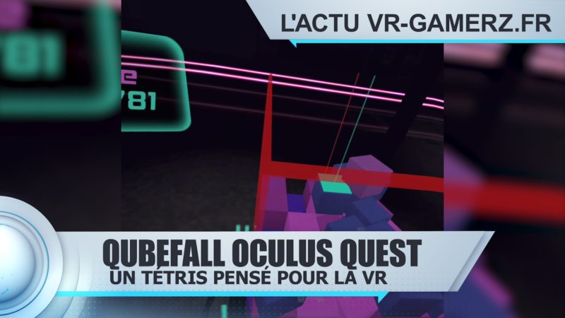 QubeFall Oculus quest : Un Tétris pensé pour la réalité virtuelle