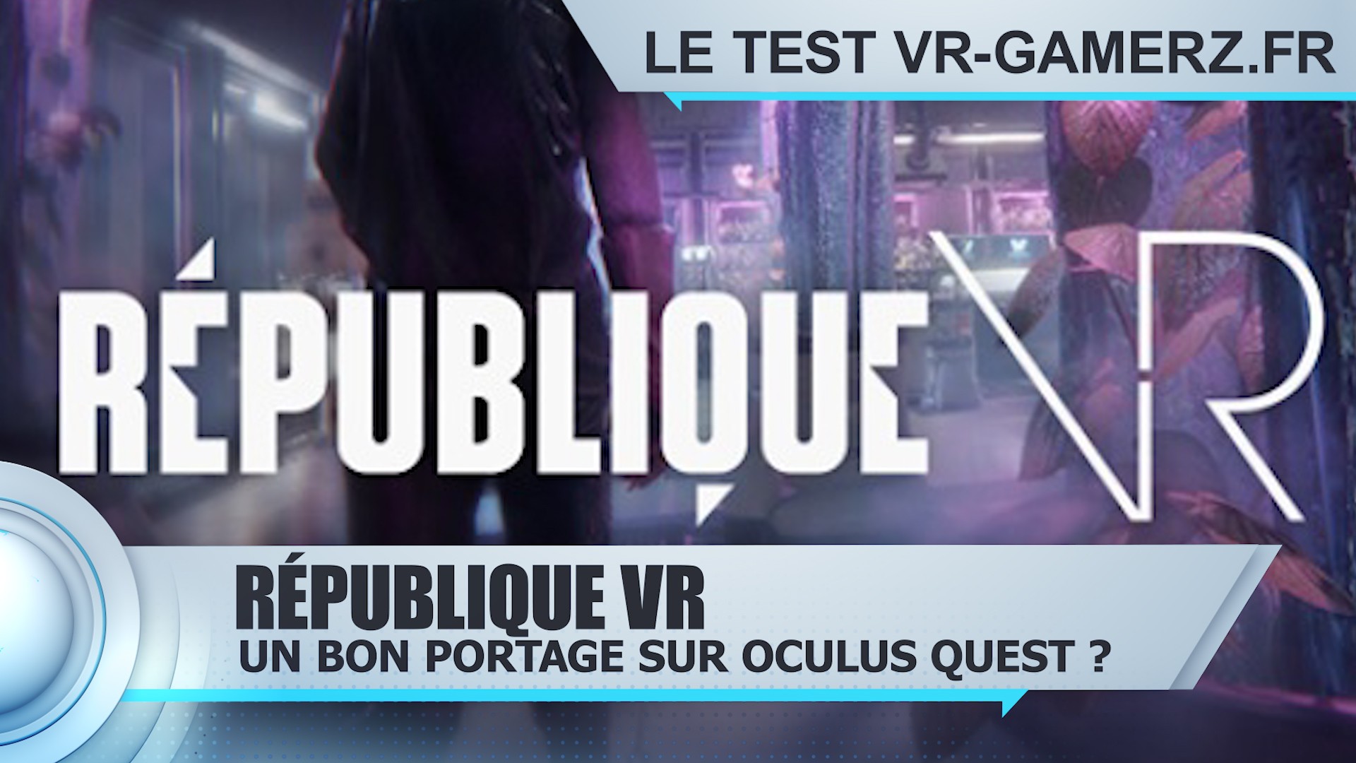 Test République VR Oculus quest