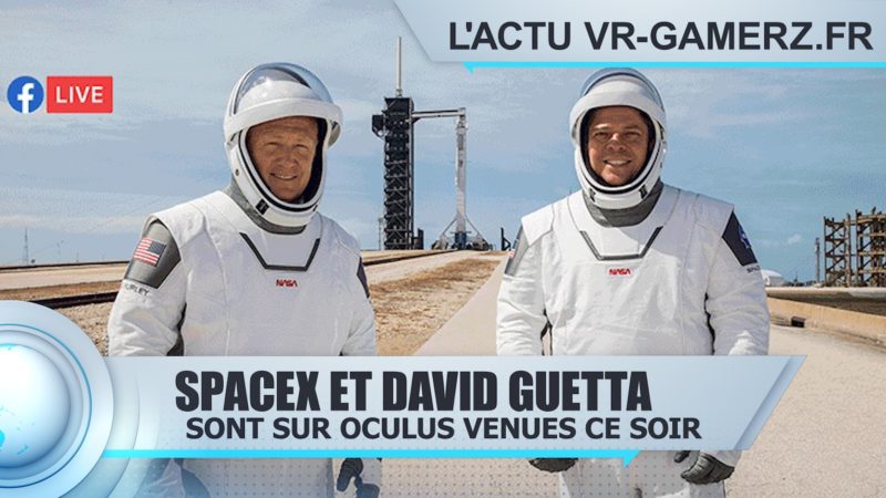Space X et David Guetta seront sur Oculus venues ce soir