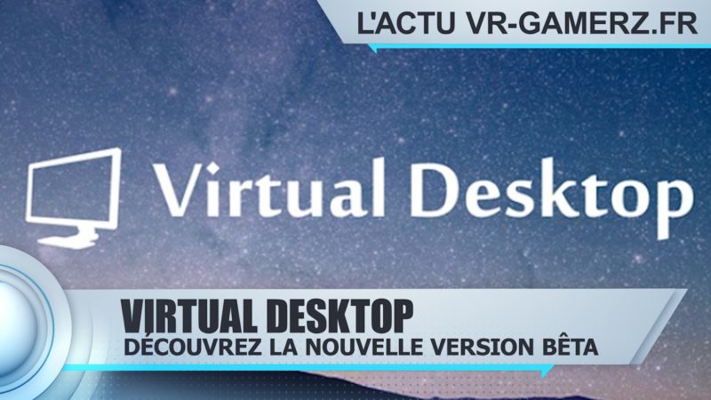 Virtual desktop Oculus quest peut maintenant s'utiliser sans être connecté à internet.
