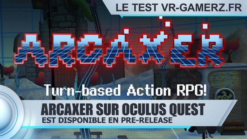 Arcaxer Oculus quest est disponible en Pre-Release