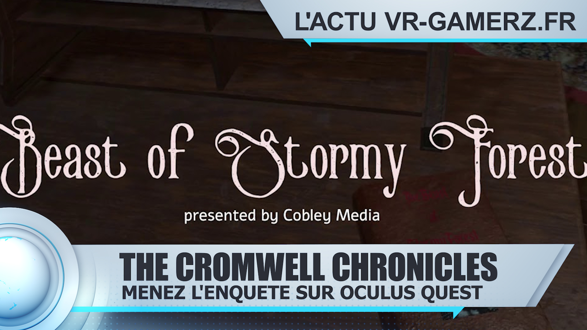 The Cromwell Chronicles: Beast of Stormy Forest Oculus quest