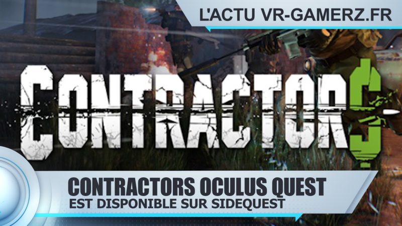 Contractors Oculus quest est disponible sur Sidequest