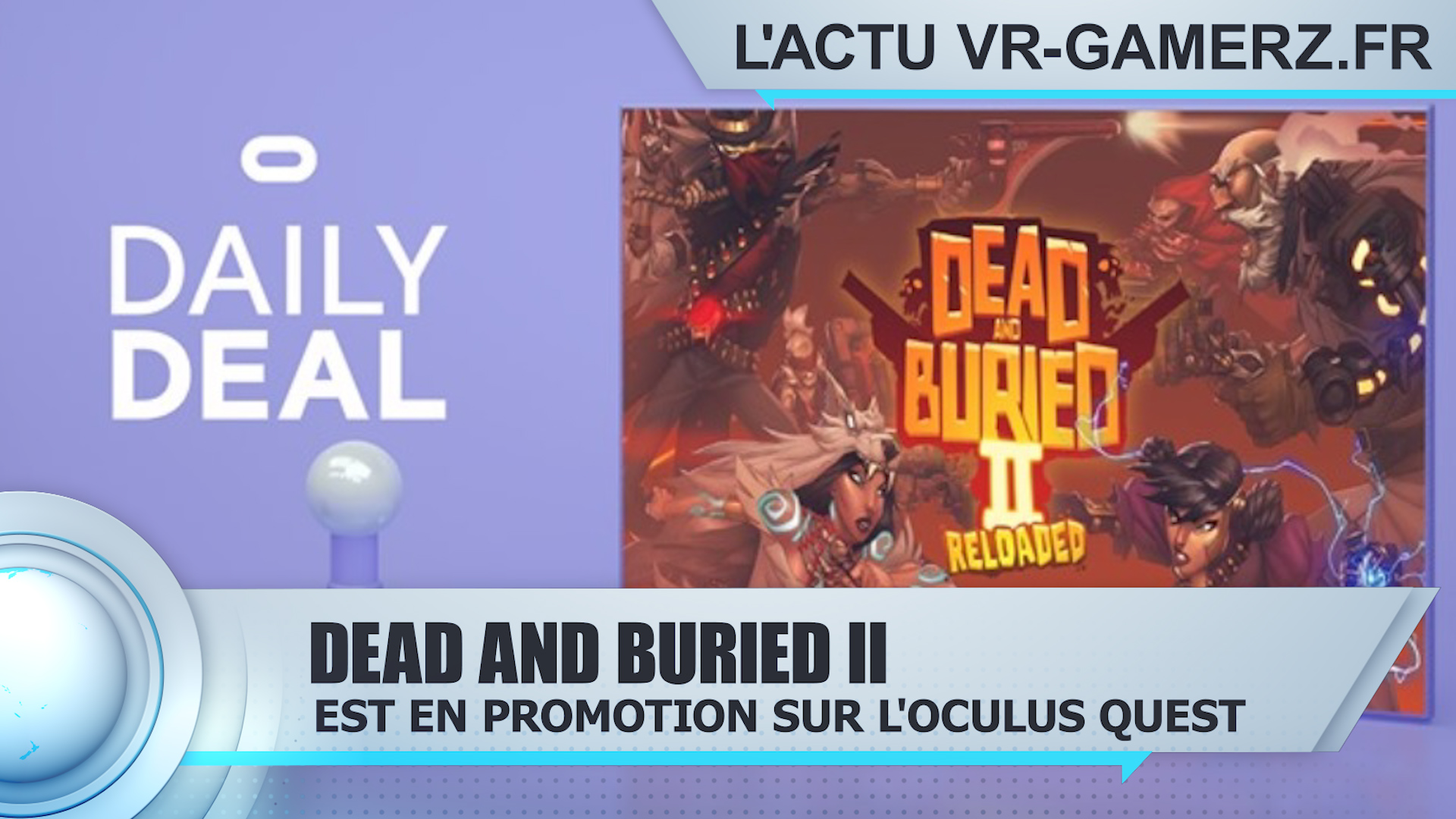 Dead and Buried II Oculus quest est en promotion
