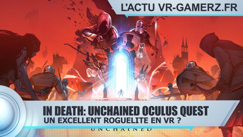 In Death: Unchained Oculus quest : Un excellent roguelite en VR ?
