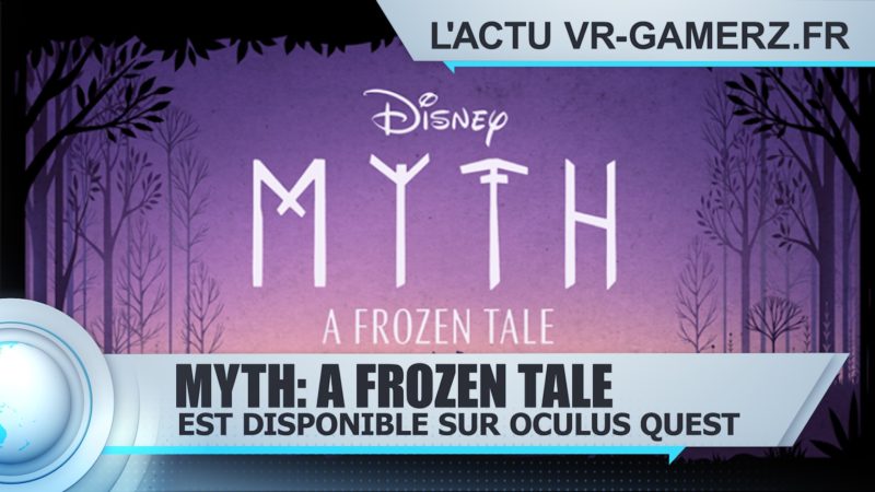 Myth: A Frozen Tale est disponible sur Oculus quest
