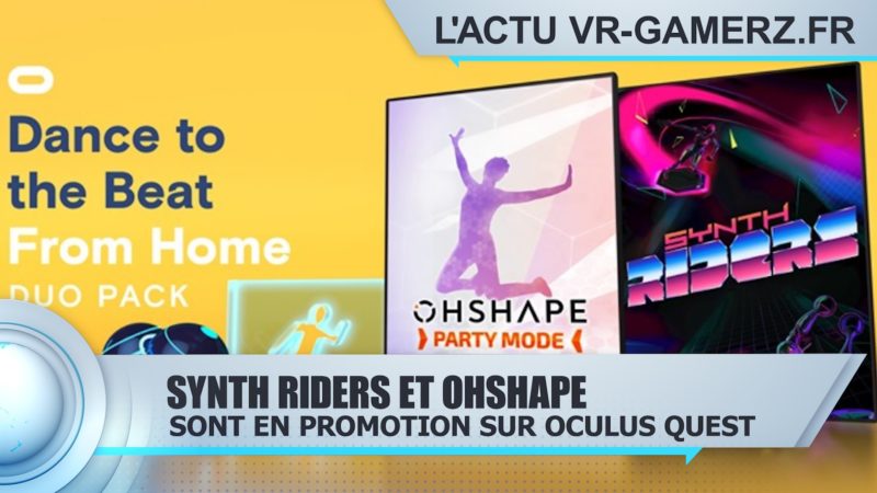 Synth Riders et OhShape sont en promotion sur Oculus quest