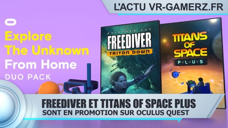 Free Diver et Titans of Space PLUS sont en promotion sur Oculus quest