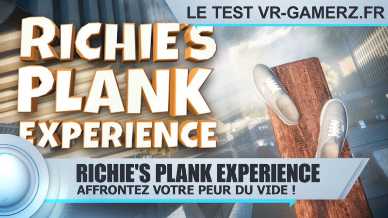 richie's plank experience Oculus quest test vr-gamerz.fr