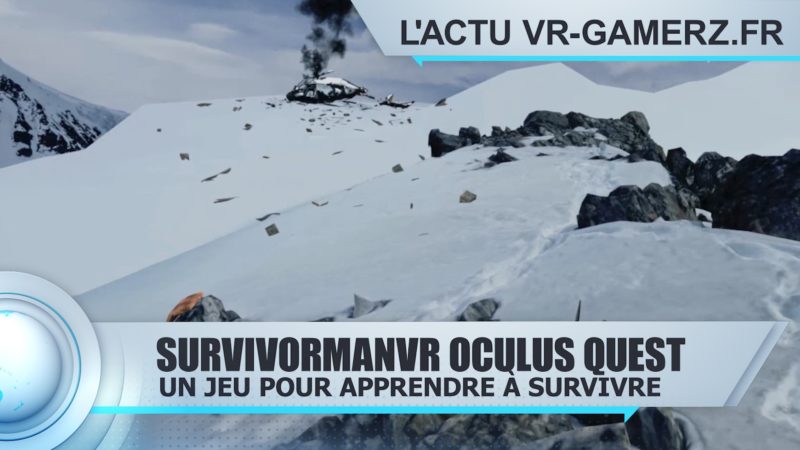 SurvivormanVR Oculus quest : Un jeu pour apprendre à survivre