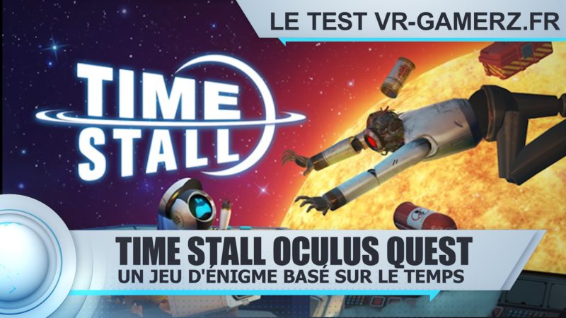 Test Time stall Oculus quest : Un jeu d’énigme basé sur le temps