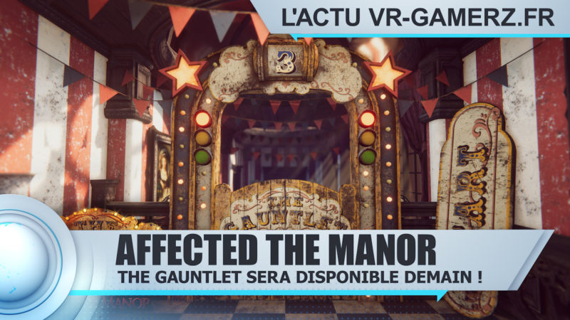 Affected the manor : The Gauntlet Oculus quest sera disponible demain avec une petite surprise !