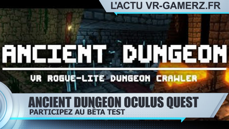 Ancient dungeon Oculus quest : Participez à la bêta
