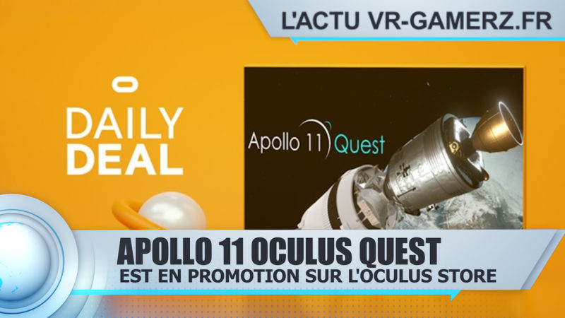 Apollo 11 est en promotion sur Oculus quest