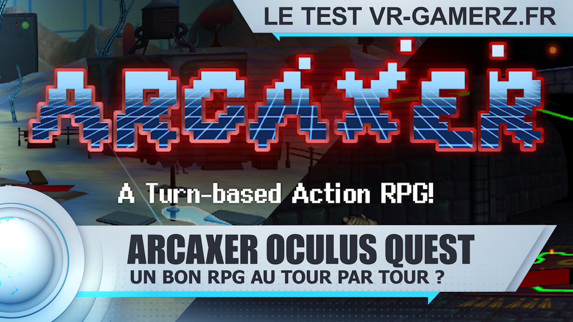 Test Arcaxer Oculus quest : Un bon RPG au tour par tour ?