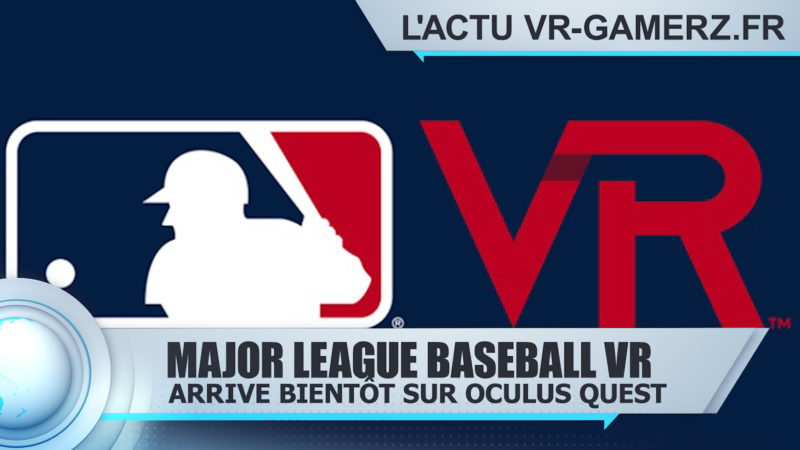 MLB VR Oculus quest : Le meilleur du baseball arrive bientôt sur Oculus quest