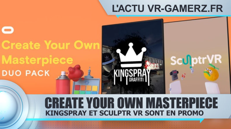 SculptrVR et Kingspray Graffiti sont en promotion sur Oculus quest