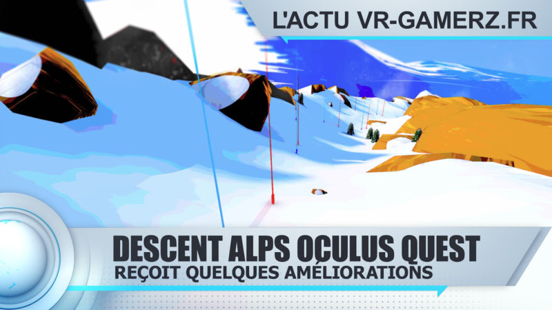 Descent Alps Oculus quest reçoit des améliorations