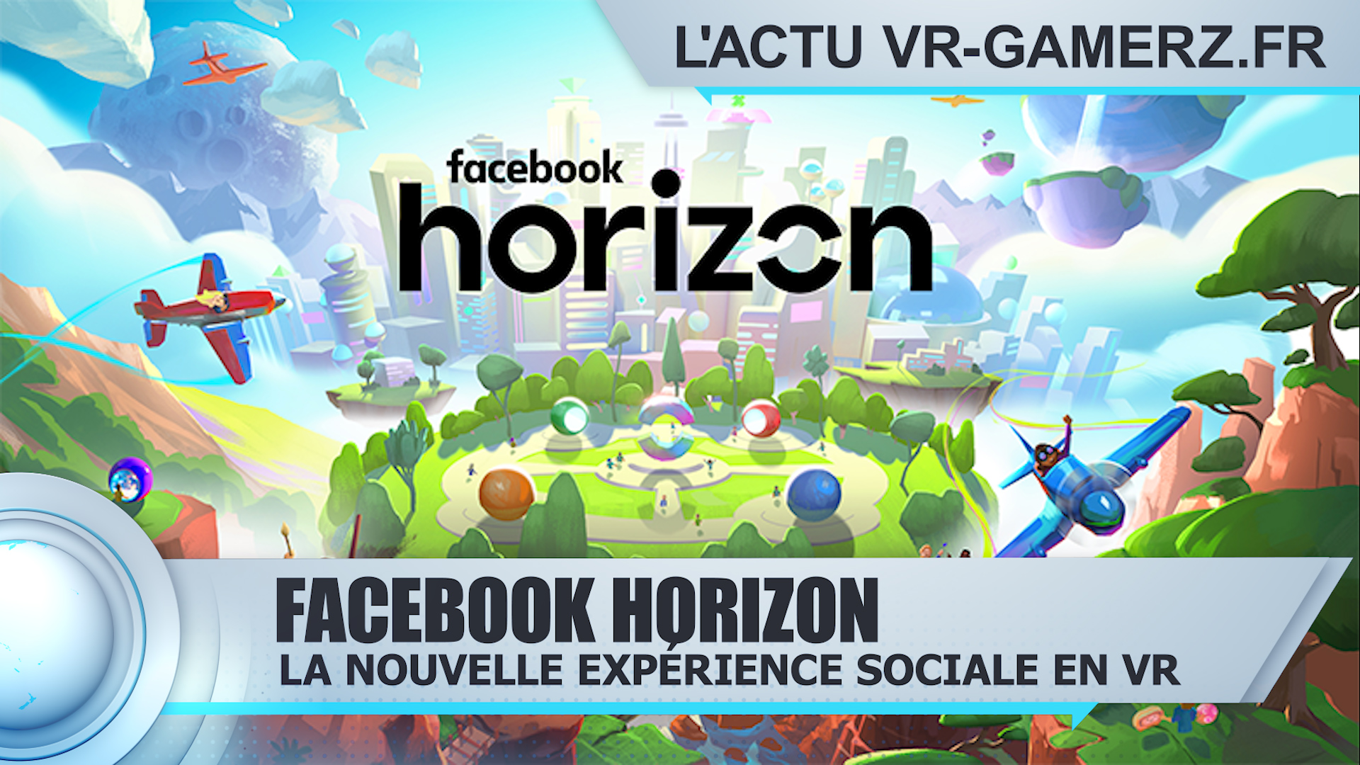 Facebook Horizon Oculus quest : Découvrez la nouvelle expérience sociale de Facebook
