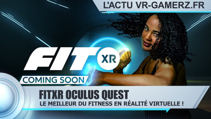 FitXR Oculus quest : Le meilleur du fitness en réalité virtuelle !