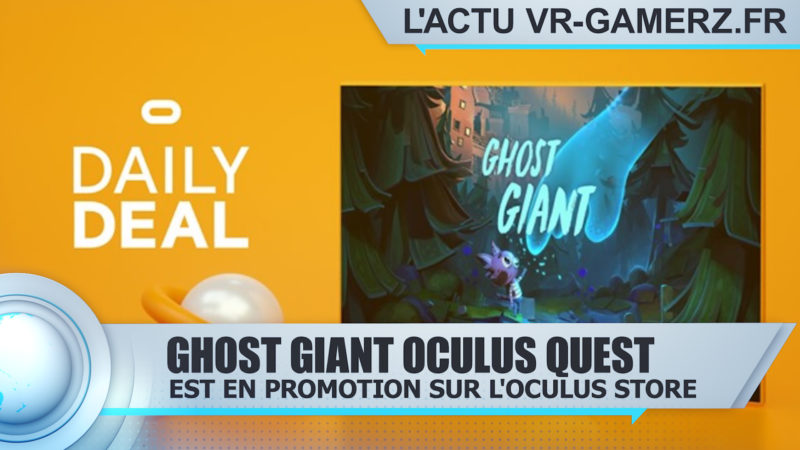 Ghost giant Oculus quest est en promotion