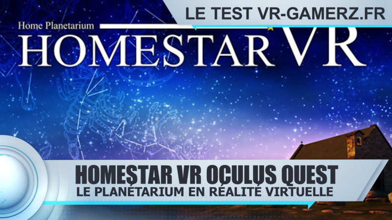Test Homestar VR Oculus quest : Contemplez les étoiles en réalité virtuelle