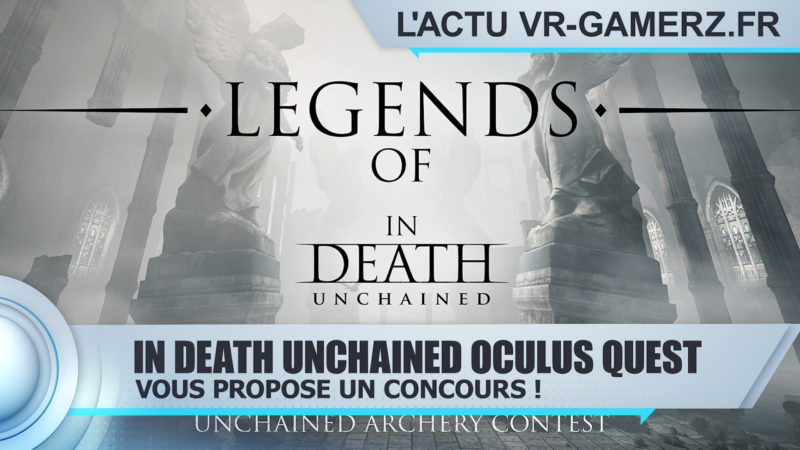 In death Unchained Oculus quest : Participez au concours